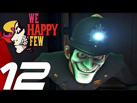WE HAPPY FEW - Gameplay Walkthrough Part 12 - Act 2 Sally (Full Game) Ultra Settings