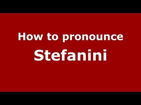 How to pronounce Stefanini