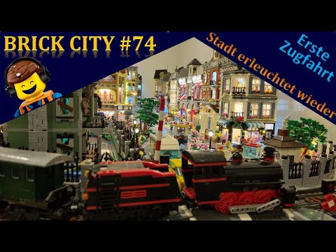 Brick City #74 - Straßenerweiterung - Endlich wieder Licht - Erste Zugfahrt nach dem Umbau