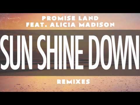 Promise Promise Land feat. Alicia Madison - Sun Shine Down (Merk & Kremont Remix)