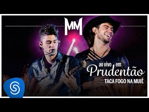 Munhoz e Mariano / Taca Fogo na Muié (Ao Vivo no Estádio Prudentão)