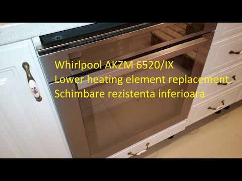 Whirlpool Oven AKZM 6520 Lower heating element replacement Schimbare rezistenta inferioara