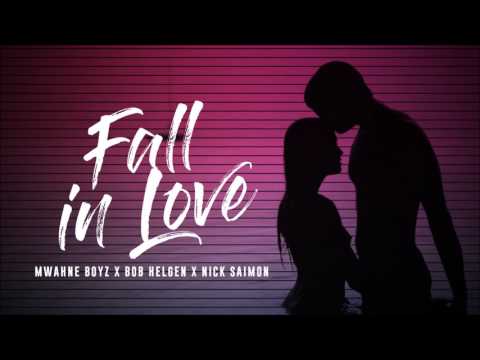 Mwahne Boyz - Fall In Love [Feat Bob Helgen & Nick Saimon]