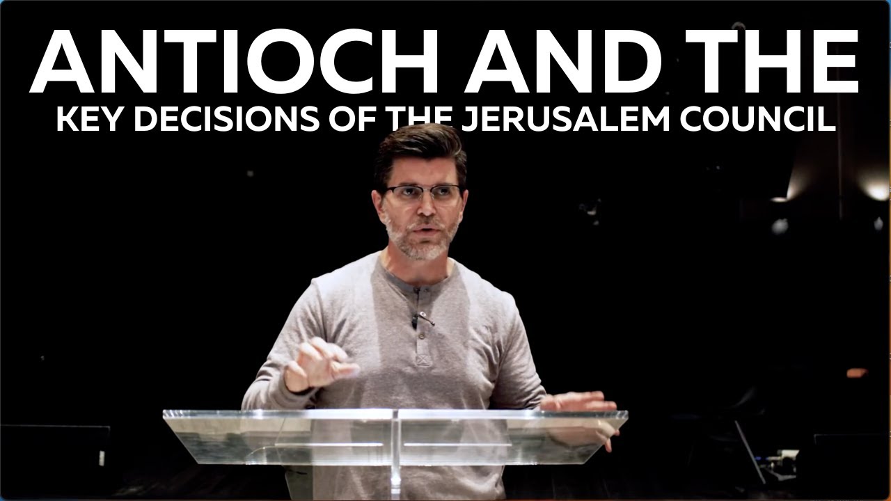 The Tabernacle of David: Part 9 – Antioch and the Key Decisions of the Jerusalem Council