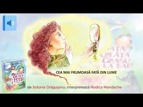 Cea mai frumoasă fată din lume - de Sidonia Dragusanu - poveste audio