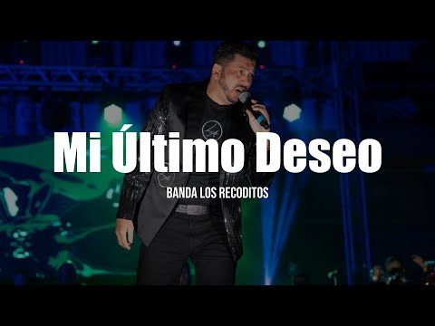 Banda Los Recoditos - Mi Último Deseo (LETRA)