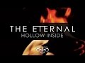 The Eternal - Hollow Inside (2005) (Restored Quality 2017 )