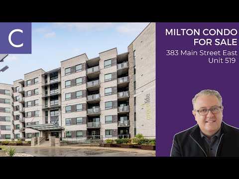 Milton Real Estate | 383 Main Street East #519 | Milton Condos for Sale