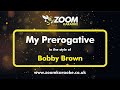 Bobby Brown - My Prerogative - Karaoke Version from Zoom Karaoke