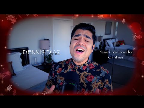 Dennis Diaz - "Please Come Home For Christmas"