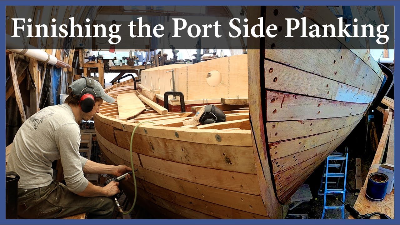 Finishing the Port Side Planking - Episode 170 - Acorn to Arabella: Journey of a Wooden Boat