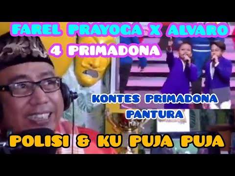 🛑Farel Prayoga x Alvaro x 4 Primadona - Polisi_ Kupuja-puja ❗ KONTES PRIMADONA PANTURA❗Babeh Ceria