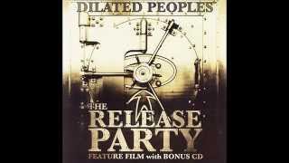 Dilated Peoples - The Release Party (prod. by DJ Babu)