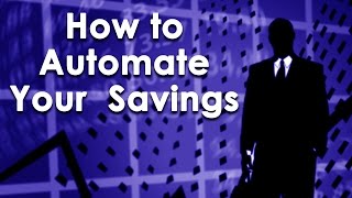 How to Automate Your Savings