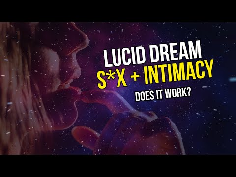 Lucid Dream SEX - The Pros and Cons