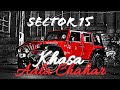 Sector 15 Slowed Reverb X Khasa Aala Chahar Latest Haryanvi Songs New Haryanvi Songs 2024