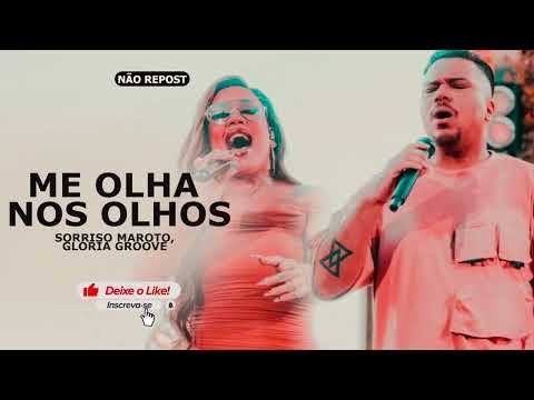 Me Olha Nos Olhos / Futuro Prometido / Não Tem Perdão - Sorriso Maroto, Glória Groove