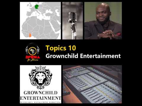 AfA Topics #10 - Grownchild Entertainment (ft. Kobi Rock)