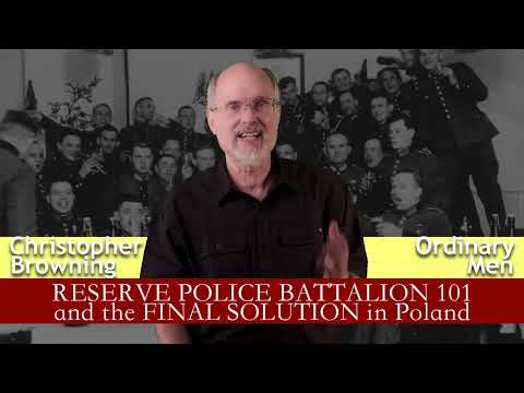 Ordinary Men: Reserve Police Battalion 101 & the Final Solution--Kirkpatrick Reacts