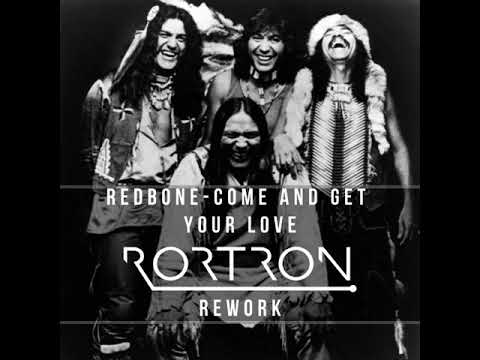 Redbone - Come and Get Your Love (Rortron Rework)