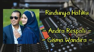 Download lagu Rindunya Hatiku - Andra Respati ft. Gisma Wandira || Lirik Lagu mp3 Download lagu Rindunya Hatiku - Andra Respati ft. Gisma Wandira || Lirik Lagu mp3