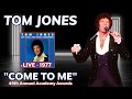Tom Jones - Come To Me (LIVE at The Academy Awards - 1977)