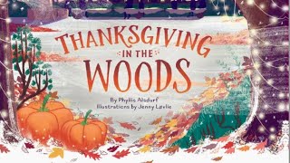 🦃🍁Thanksgiving In The Woods, children’s story read aloud by Phyllis Alsdurf🦃🍁