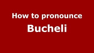How to pronounce Bucheli