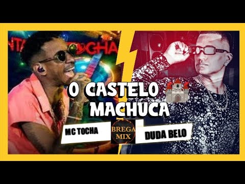 DUDA BELO & MC TOCHA - O CASTELO MACHUCA /@BREGAMIX1