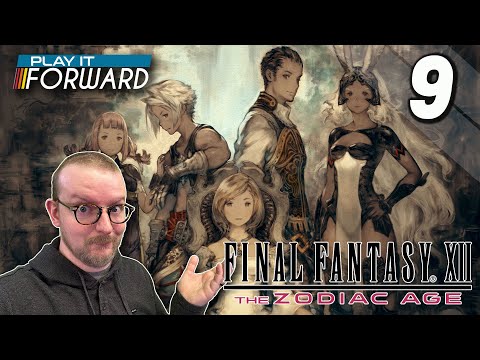 Final Fantasy XII: The Zodiac Age Ep9 || Play it Forward