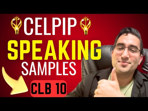CELPIP Speaking Samples That Deliver a CLB 10 Instantly!