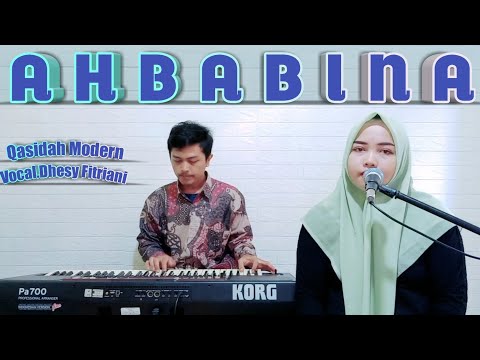 Ahbabina - Voc.Dhesy Fitriani || Qasidah Modern