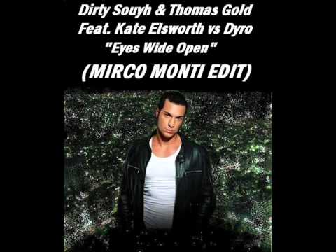 Dirty South & Thomas Gold Feat. Kate Elsworth vs Dyro - Eyes Wide Open (Mirco Monti Edit)