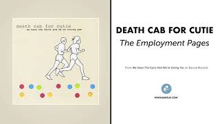 Death Cab For Cutie - &quot;The Employment Pages&quot; (Official Audio)