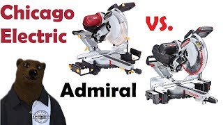 Chicago Electric vs Admiral 12" Sliding Miter Saw (Harbor Freight Buyer