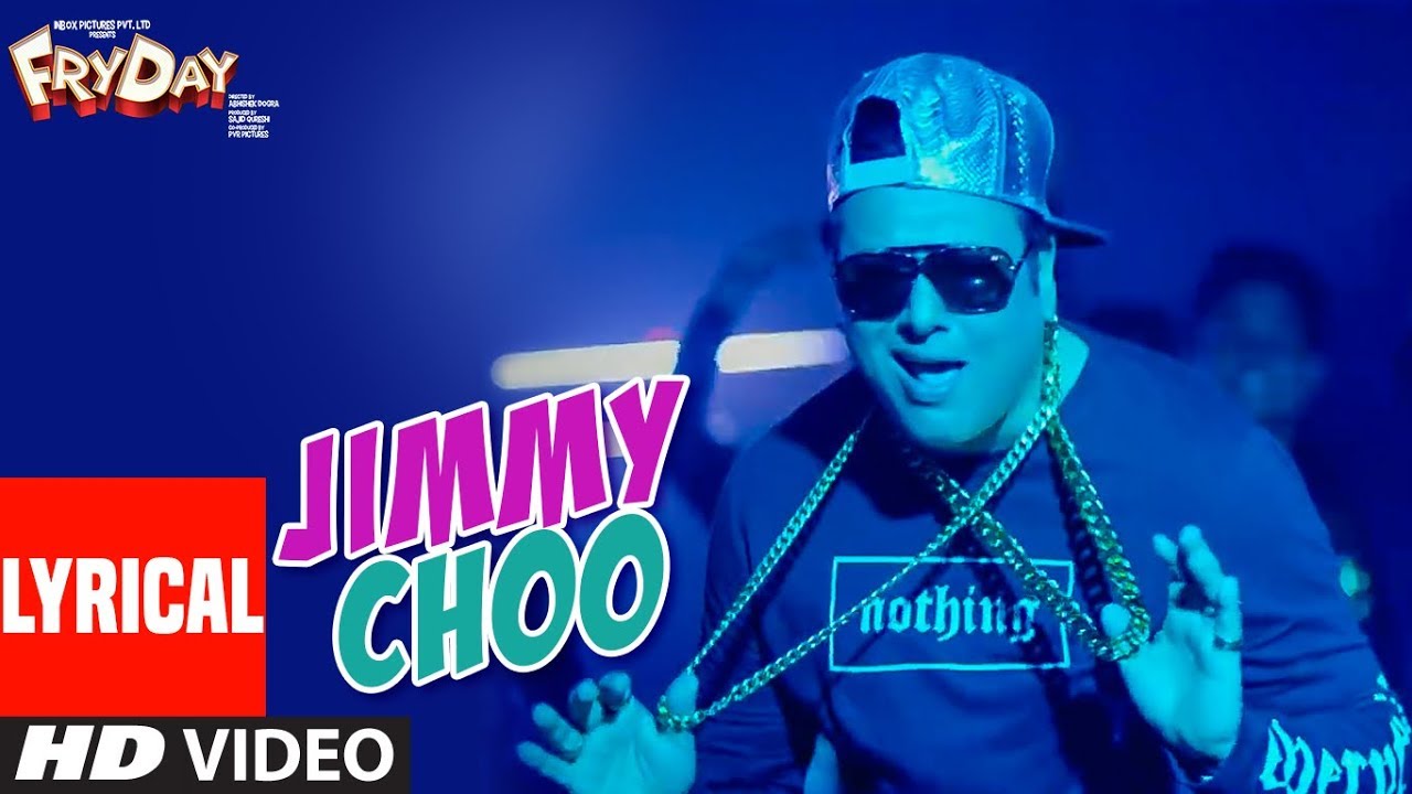 Jimmy Choo Lyrics  | FryDay | Govinda, Sanjay Mishra | Fazilpuria, Priyanka Goyat | Millind Gaba (MG)