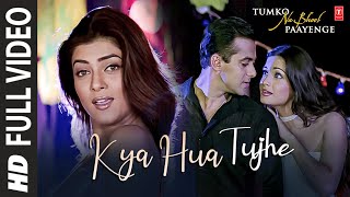 Download lagu Kya Hua Tujhe -Video Song | Tumko Na Bhool Paayenge |Alka Yagnik,Sonu Nigam | Salman Khan,Diya Mirza mp3