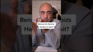 Benzos Vs Opioids Hardest To Quit? #Shorts
