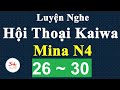 Luyện Nghe Hội Thoại Kaiwa Mina N4 - Bài 26 ~ 30