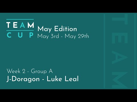 TemTeam Cup: May Edition - J-Doragon - Luke Leal