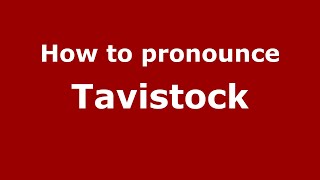 How to pronounce Tavistock