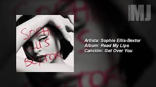 Letra Traducida Get Over You de Sophie Ellis-Bextor