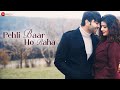 Pehli Baar Ho Raha Official Music Video Soniya Bansal Manish Rana Rohit Dubey Bhrigu Parashar