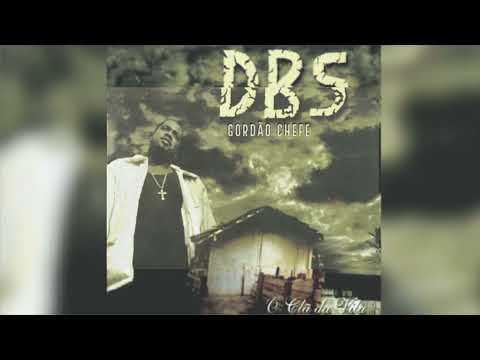 6. DBS Gordão Chefe / DBS e a Quadrilha - Ft: Reco / Detento do Rap - Até Quando Deus Quiser