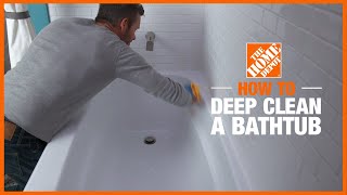 How to Deep Clean a Bath | Cleaning Tips | The Home Depot