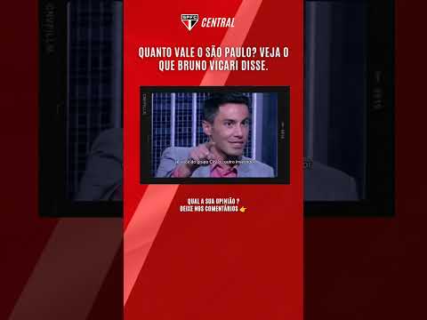 Quanto vale o são Paulo? Veja o que Bruno vicari disse.#spfc #saopaulofc #valor #saf