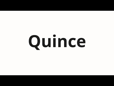 How to pronounce Quince