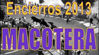 preview picture of video 'ENCIERROS MACOTERA 2013'