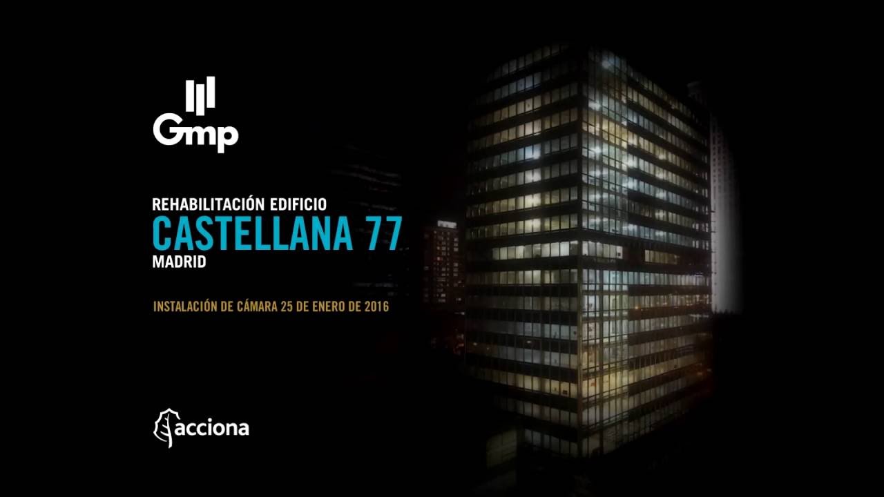 Timelapse de la renovación del edificio Castellana 77