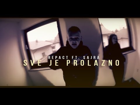 Repact - Sve je Prolazno ft. Sajra (Official Video)
